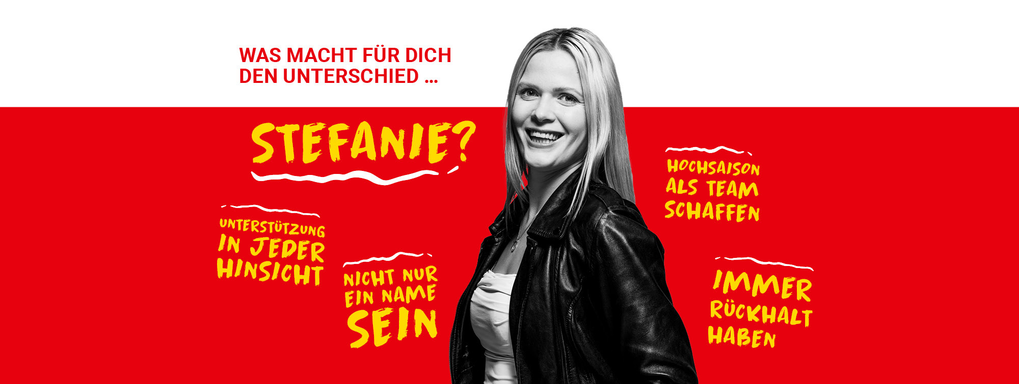 A woman wearing a leather jacket stands in front of a red background. What makes the difference  for you , Stefanie? Support in every way, not just being a name, managing the peak season as a team, always having backing.
