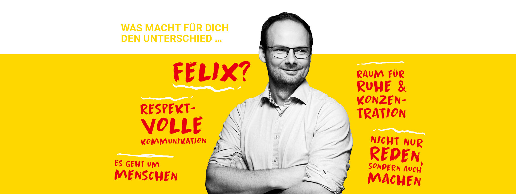 Ein Mann in weißem Hemd und Brille steht vor einem gelben Hintergrund. Was macht für dich den Unterschied, Felix? Respektvolle Kommunikation, es geht um Menschen, Raum für Ruhe  und Konzentration, nicht nur reden sondern auch machen